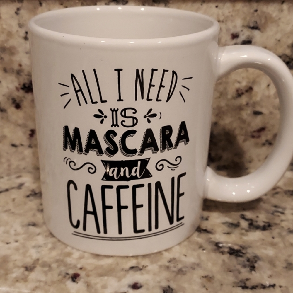 All I  Need Is Mascara and Caffeine coffee mug